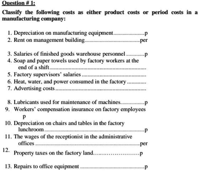Classify the following costs as either product costs or period costs in