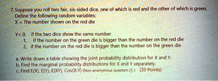 7suppose you roll two fair six sided dice one of which is red and the