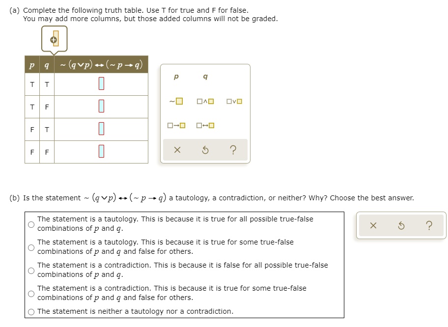 SOLVED: Complete the following truth table Use T for true and F for ...