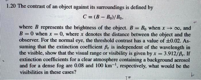 SOLVED: The Contrast Of An Object Against Its Surroundings Is Defined ...