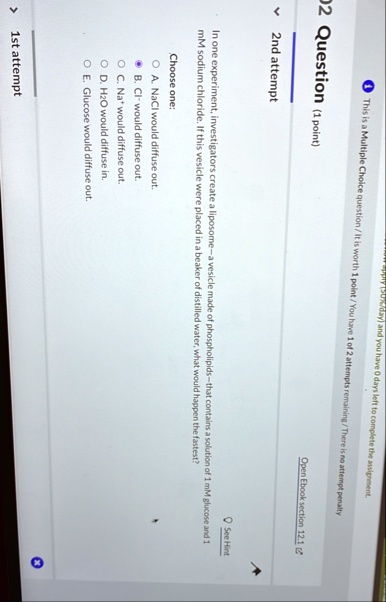 this is a multiple choice question it is worth 1 point you have 1 of 2 attempts remaining there is no attempt penalty 02 question 1 point 2nd attempt open ebook section 121 in one experiment 20693