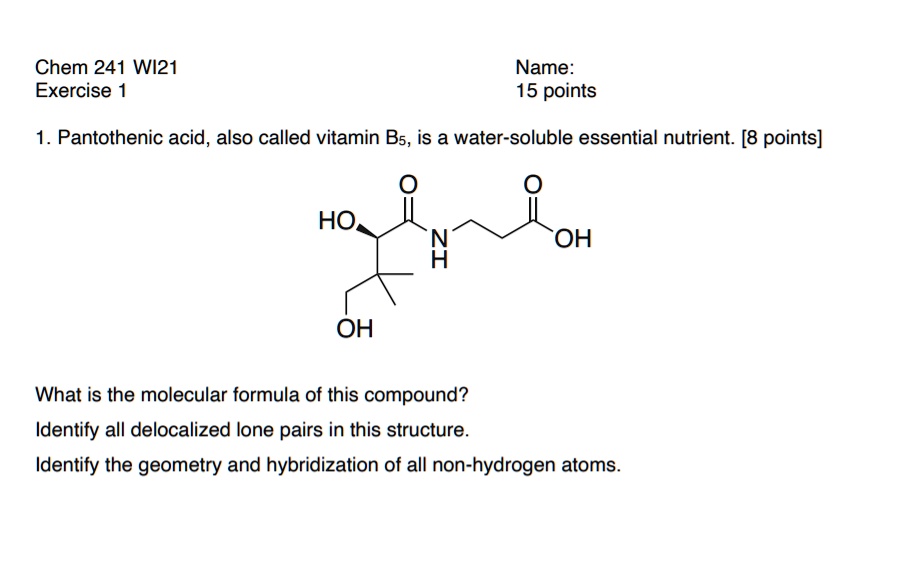 SOLVED Chem 241 WI21 Exercise Name 15 points 1 . Pantothenic acid