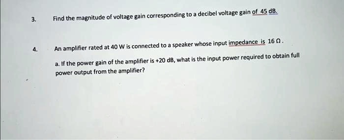 SOLVED: 3. Find the magnitude of voltage gain corresponding to a ...