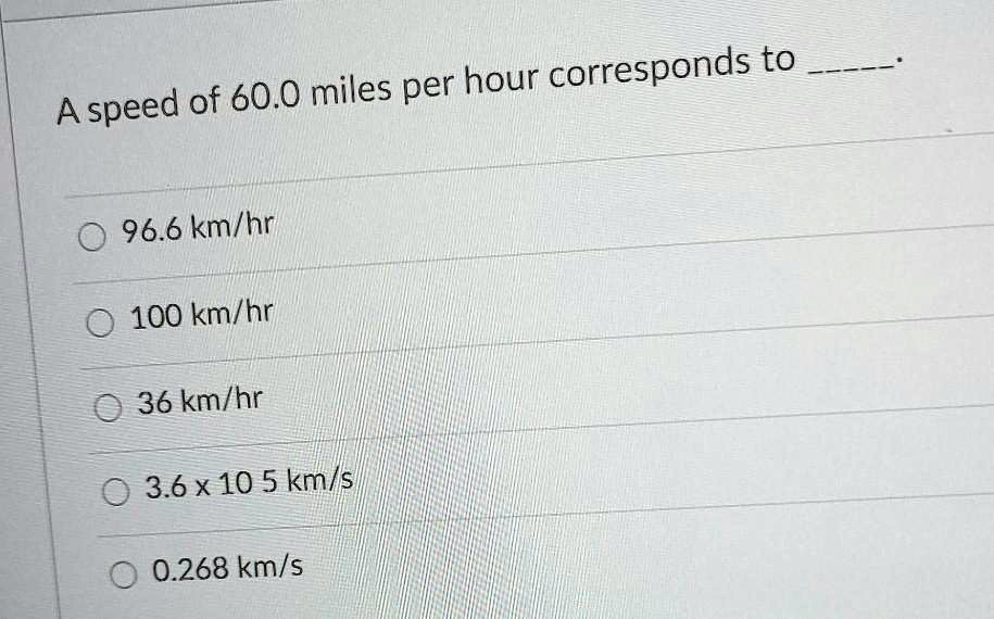 corresponds to a speed of 600 miles per hour 966 kmhr 100 kmhr 36 kmhr 36x