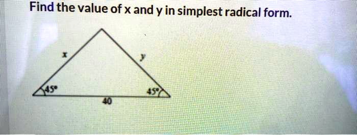 SOLVED: Find the value of x and y in simplest radical form