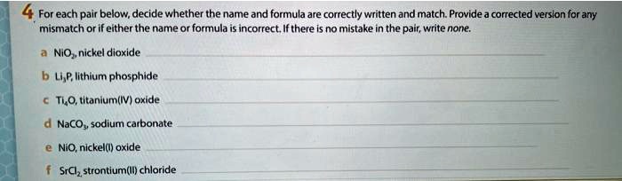 SOLVED: For each pair below, decide whether the name and formula are ...