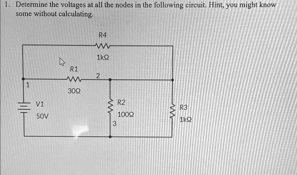 1. Determine the voltages at all the nodes in the following circuit ...