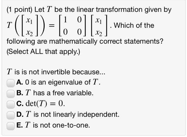 SOLVED: point) Let T be the linear transformation given by T ())-[ % X1 ...