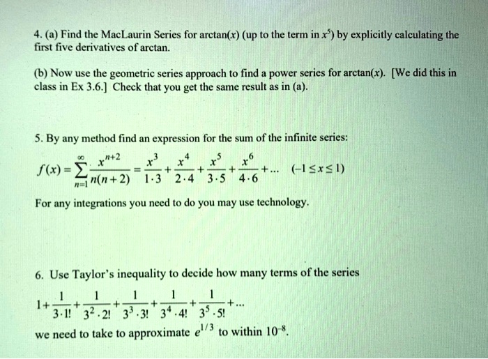 SOLVED: (a) Find the Maclaurin Series for arctan(x) (Up to the term in ...