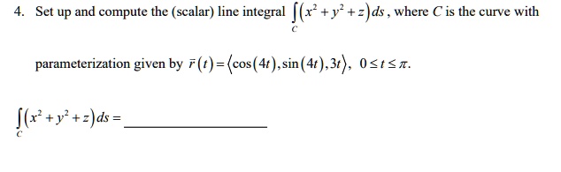 SOLVED: Set up and compute the (scalar) line integral âˆ«(r'+y+)ds ...