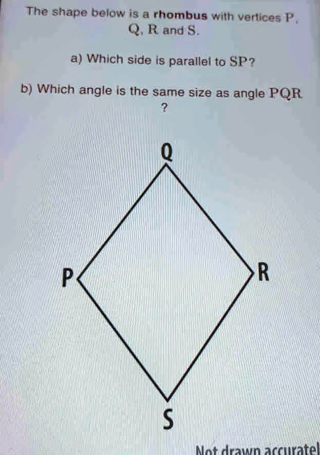 Solved The Shape Below Is Rhombus Wilh Vertices P R And S A Which Side Is Parallel To Sp B 8334