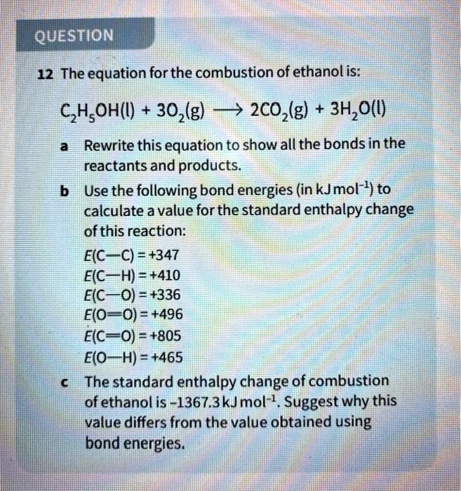 Question 12 The Equation For The Combustion Of Ethanol Is Ghsoh 30g M 2cozg 3h0u Rewrite This 3900