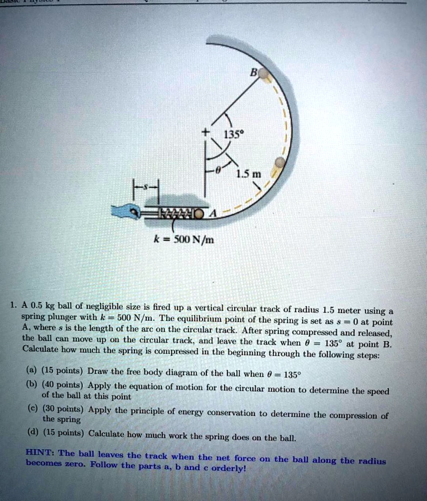 SOLVED 135" 15 m k = SWuN/n 1. A 0.5 kg ball of negligible size is