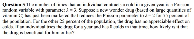 SOLVED:Question 5 The number 0f times that an individual contracts cold ...