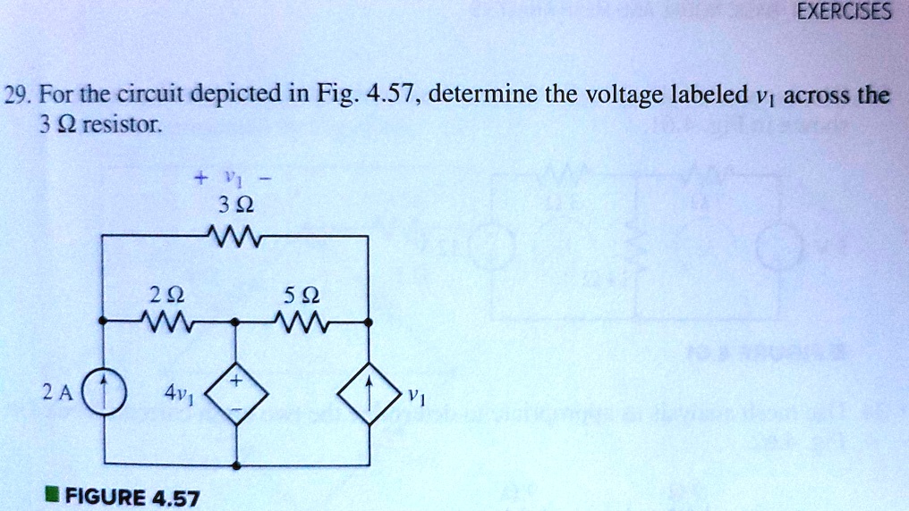 [GET ANSWER] EXERCISES 29. For the circuit depicted in Fig. 4.57 ...