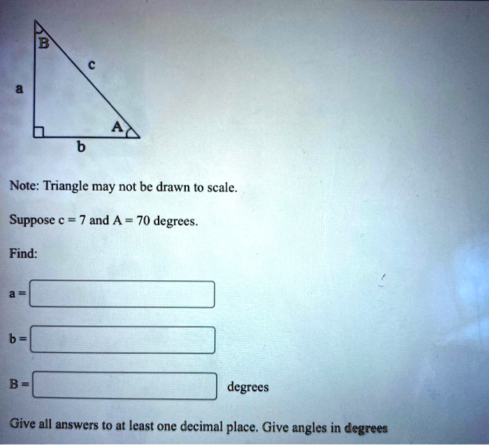 SOLVED: Note: Triangle may not be drawn to scale. Suppose € = 7 and A ...