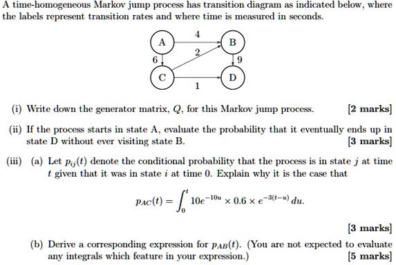 SOLVED: A time-homogeneous Markov jump process has a transition diagram ...