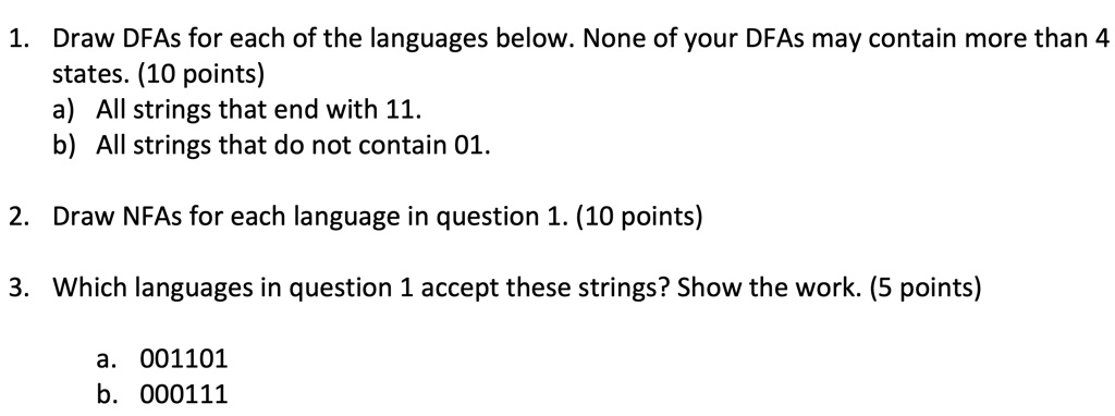 1 Draw Dfas For Each Of The Languages Below None Of Your Dfas May ...