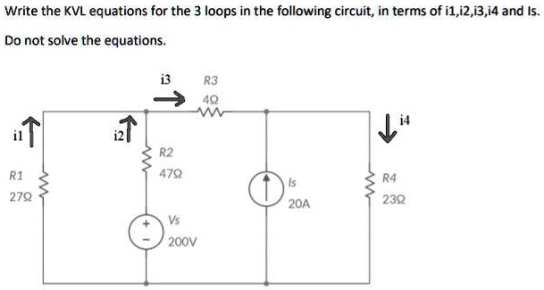 Write the KVL equations for the 3 loops in the following circuit, in terms of i1,i2,i3,i4 and Is.
Do not solve the equations.