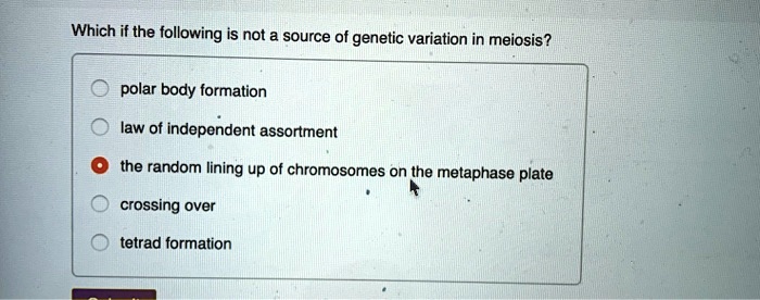 SOLVED: Which if the following is not source of genetic variation in ...