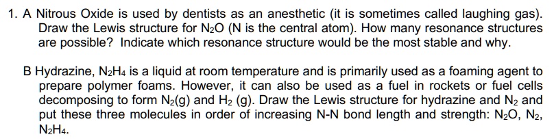 SOLVED: A Nitrous Oxide is used by dentists as an anesthetic (it is ...