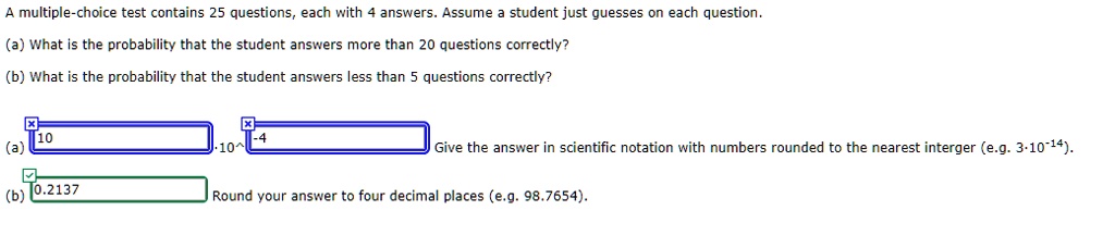 SOLVED: A multiple-choice test contains 25 questions, each with answers ...