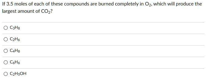 SOLVED If 3.5 moles of each of these compounds are burned