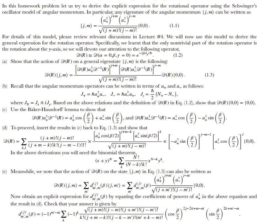 quantum mechanics explicit form of rotational operator in this homework problem let us try to derive the explicit expression for the rotational operator using the schwingers oscillator model 86474