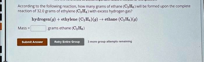 Solved According To The Following Reaction How Many Grams Of Ethane