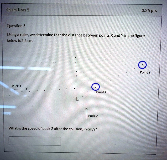 question 5 025 pts question 5 usinga ruler we determine that the ...