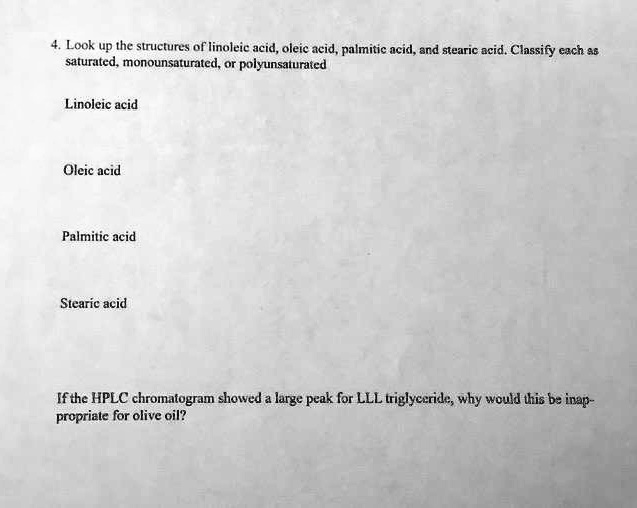 SOLVED Look Up the structurs of linoleic acid, oleie acid, palmitic