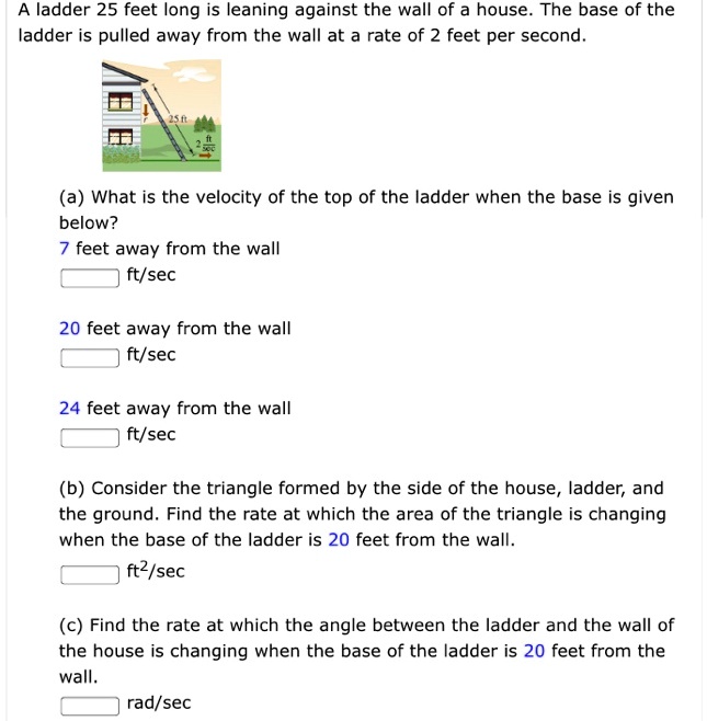 SOLVED A ladder 25 feet long is leaning against the wall of a house