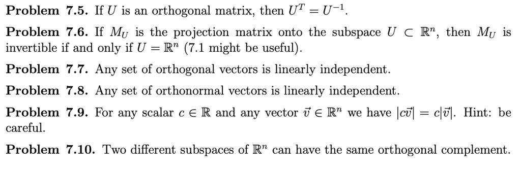 Solved Problem 7 5 If U Is An Orthogonal Matrix Then Ut U 1 Problem 7 6 If Mu Is The Projection Matrix Onto The Subspace U C Rn Then Mu Is Invertible If And Only