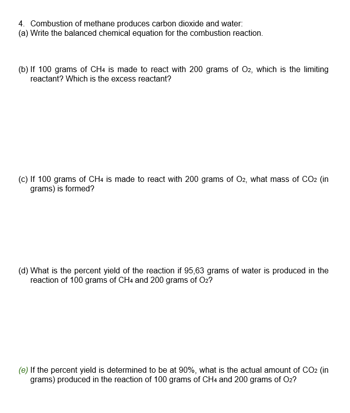 SOLVED 4. Combustion of methane produces carbon dioxide and water (a
