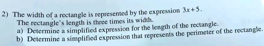 SOLVED: The width of a rectangle is represented by the expression 3x+5 ...