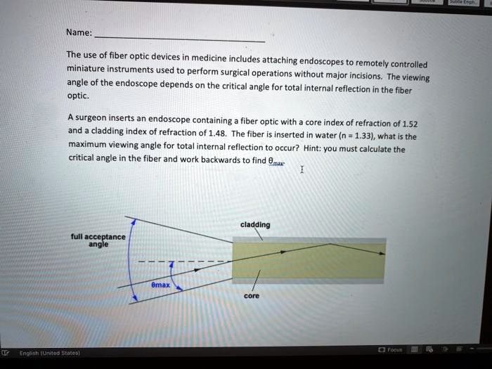 SOLVED Name The use of fiber optic devices in medicine includes