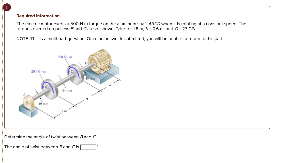 Required Information The Electric Motor Exerts A 5oo-N-m Torque On The ...