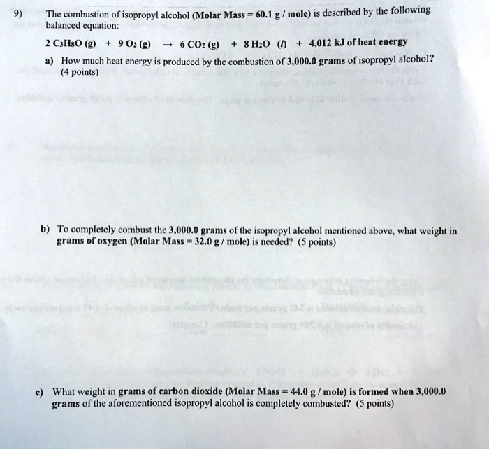 SOLVED The combustion of isopropyl alcohol (Molar Mass 60.1 g mole) is