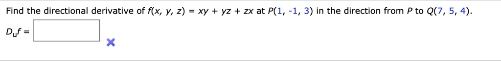 Find The Directional Derivative Of F X Y 2 Xy … Solvedlib