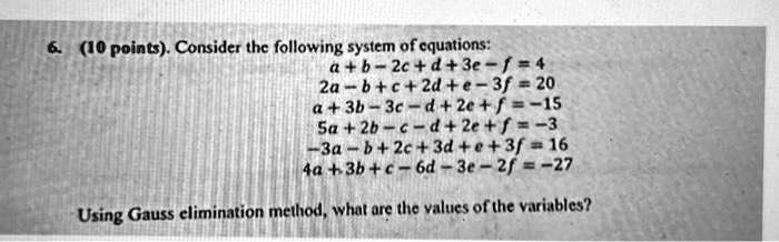 SOLVED: 6.10 points).Consider the following system of cquations: 2a-b ...