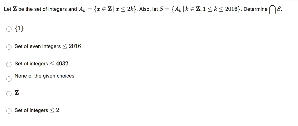 Let Z Be The Set Of Integers And Ak {c â‚¬ Z 1 Andl… Solvedlib