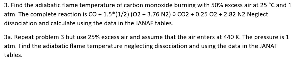 3. Find the adiabatic flame temperature of carbon monoxide burning with ...