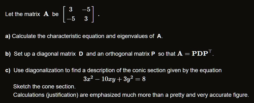 SOLVED:3 13 45 3 Let the matrix 4 be a) Calculate the characteristic ...