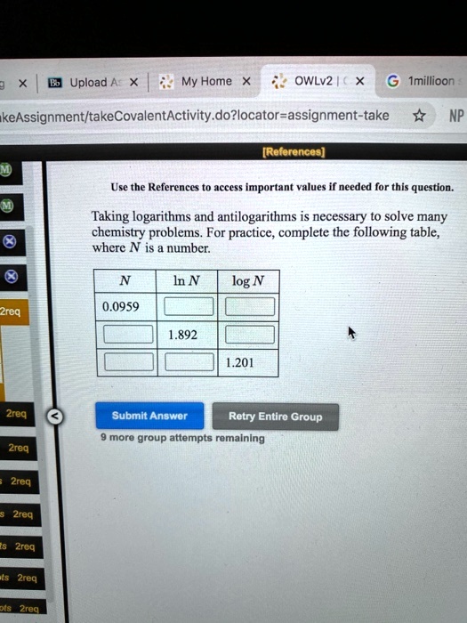 upload as my home owlv2 imillioon keassignmenttakecovalentactivity dolocator assignment take np references use the references fe important values if needed for this question  taking logarit 64513