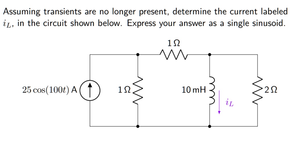 SOLVED: Assuming transients are no longer present, determine the ...