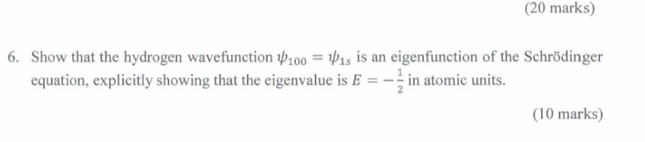 show that the hydrogen wavefunction 100 1s is an eigenfunction of the ...