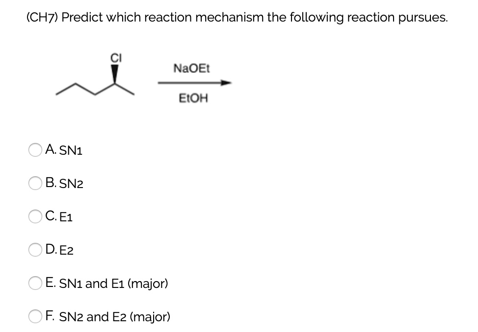 SOLVED: (CH7) Predict Which Reaction Mechanism The Following Reaction ...