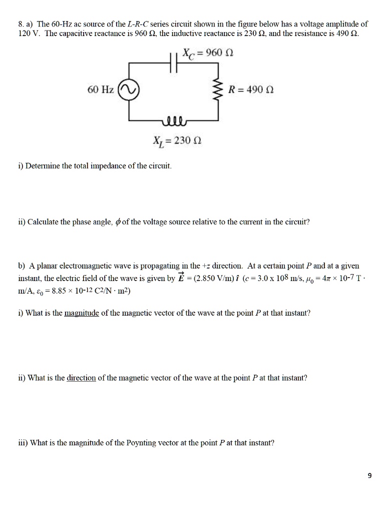 8 a the 60 hz ac source of the l r c series circuit shown in...