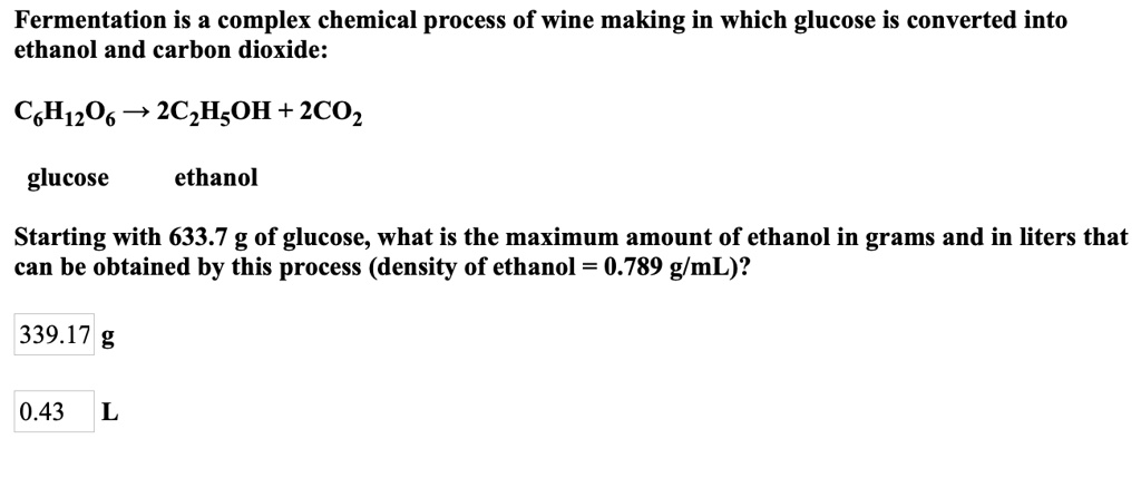 SOLVED: Fermentation is a complex chemical process of wine making in ...