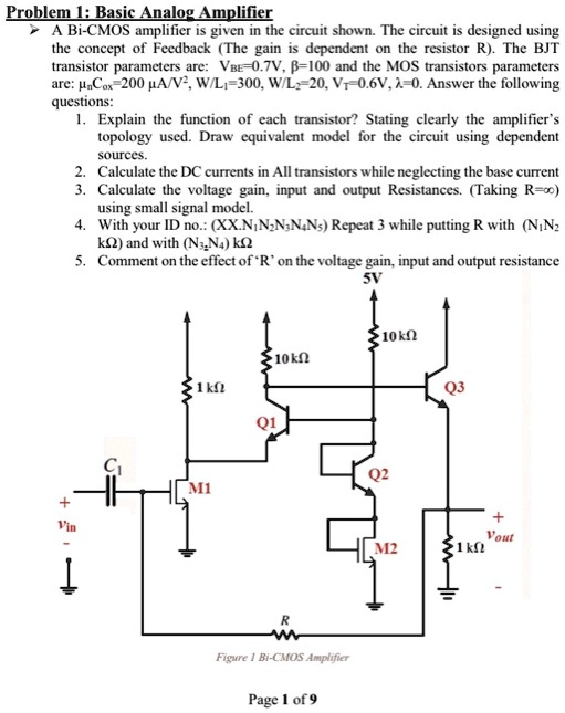 Problem 1: Basic Analog Amplifier A Bi-CMOS amplifier is given in the ...